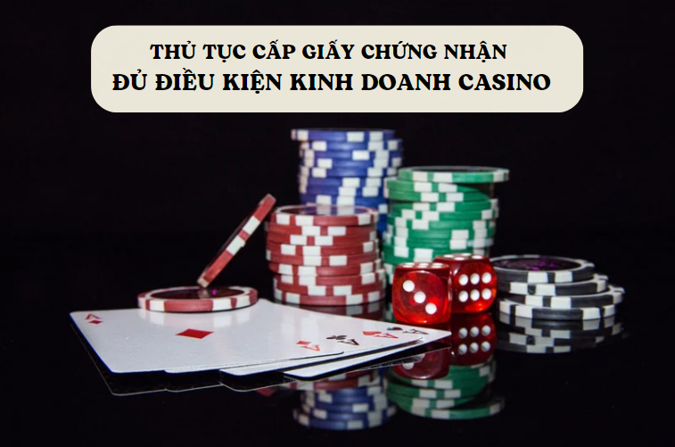 Thủ tục kinh doanh Casino