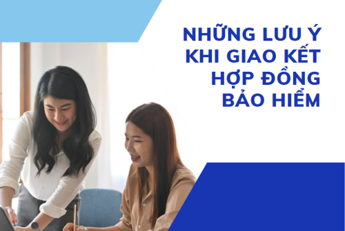 Những điều cần lưu ý khi giao kết Hợp đồng bảo hiểm