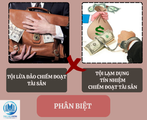 Phân biệt tội lừa đảo chiếm đoạt tài sản và tội lạm dụng tín nhiệm chiếm đoạt tài sản