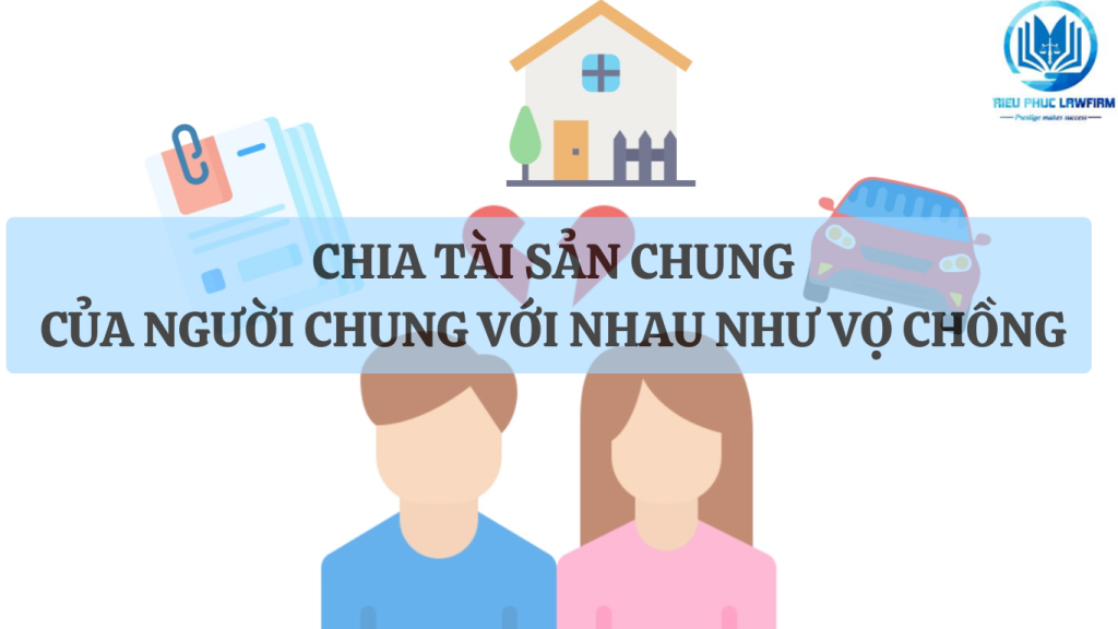 chia tài sản giữa người chung sống như vợ chồng