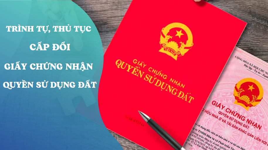 Cấp đổi giấy chứng nhận quyền sử dụng đất