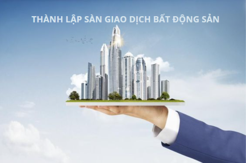 Thủ tục thành lập sàn bất động sản