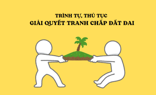 Thủ tục giải quyết tranh chấp đất đai