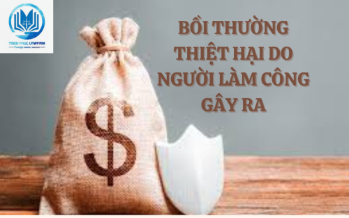 Bồi thường thiệt hại do người làm công gây ra