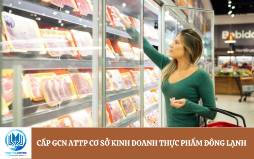 Cấp GCN attp cơ sở kinh doanh thực phẩm đông lạnh