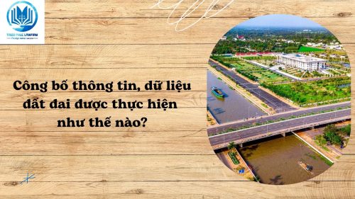 Công bố thông tin dữ liệu đất đai được thực hiện như thế nào?