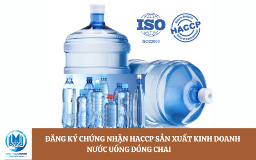 Đăng ký cChứng nhận HACCP sản xuất kinh doanh nước uống đóng chai