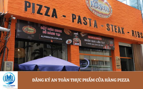 Đăng ký chứng nhận an toàn thực phẩm cửa hàng pizza