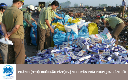 Phân biệt Tội buôn lậu và Tội vận chuyển trái phép qua biên giới