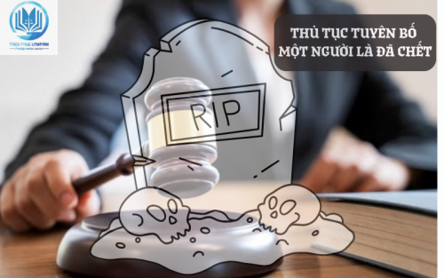 Thủ tục tuyển bố một người là đã chết