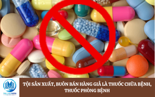 Tội sản xuất, buôn bán hàng giả là thuốc chữa bệnh, thuốc phòng bệnh