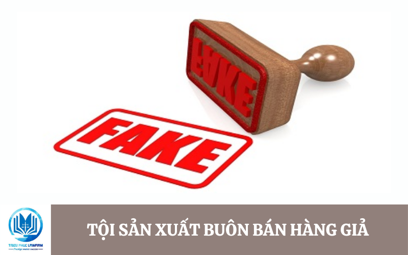 Tội sản xuất buôn bán hàng giả