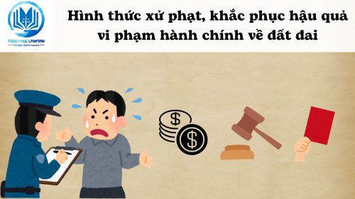 Hình thức xử phạt khắc phục hậu quả vi phạm hành chính về đất đai