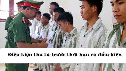 Điều kiện tha tù trước thời hạn có điều kiện