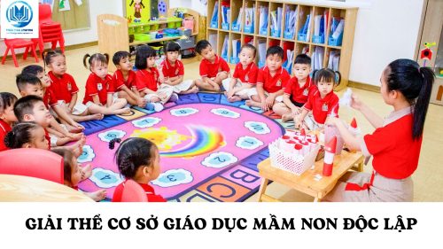 Giải thể cơ sở giáo dục mầm non độc lập