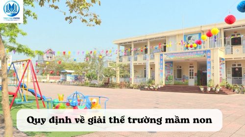 Quy định về giải thể trường mầm non