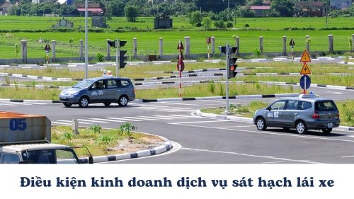 Điều kiện kinh doanh dịch vụ sát hạch lái xe