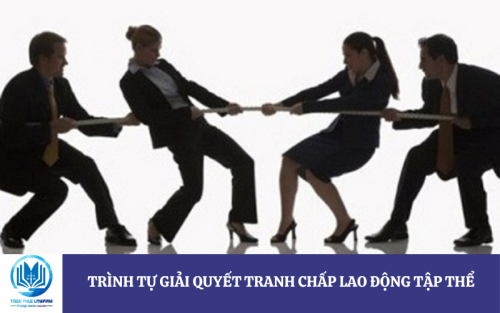 trình tự giải quyết tranh chấp lao động tập thể