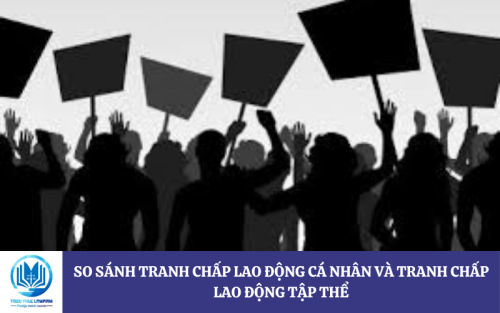 so sánh tranh chấp lao động cá nhân và tranh chấp lao động tập thể