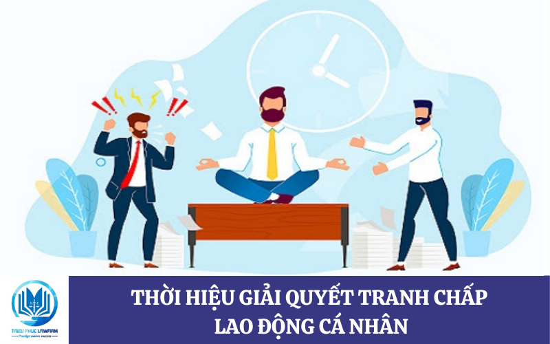 thời hiệu giải quyết tranh chấp lao động cá nhân